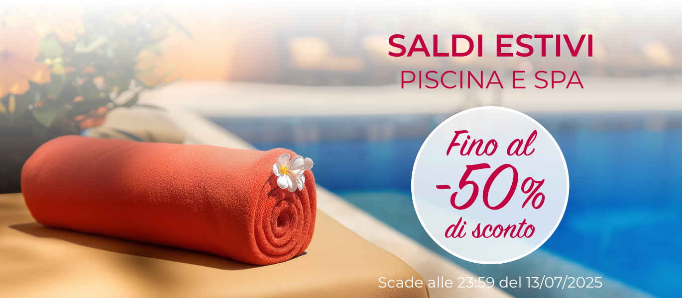 Saldi estivi - Piscina & SPA